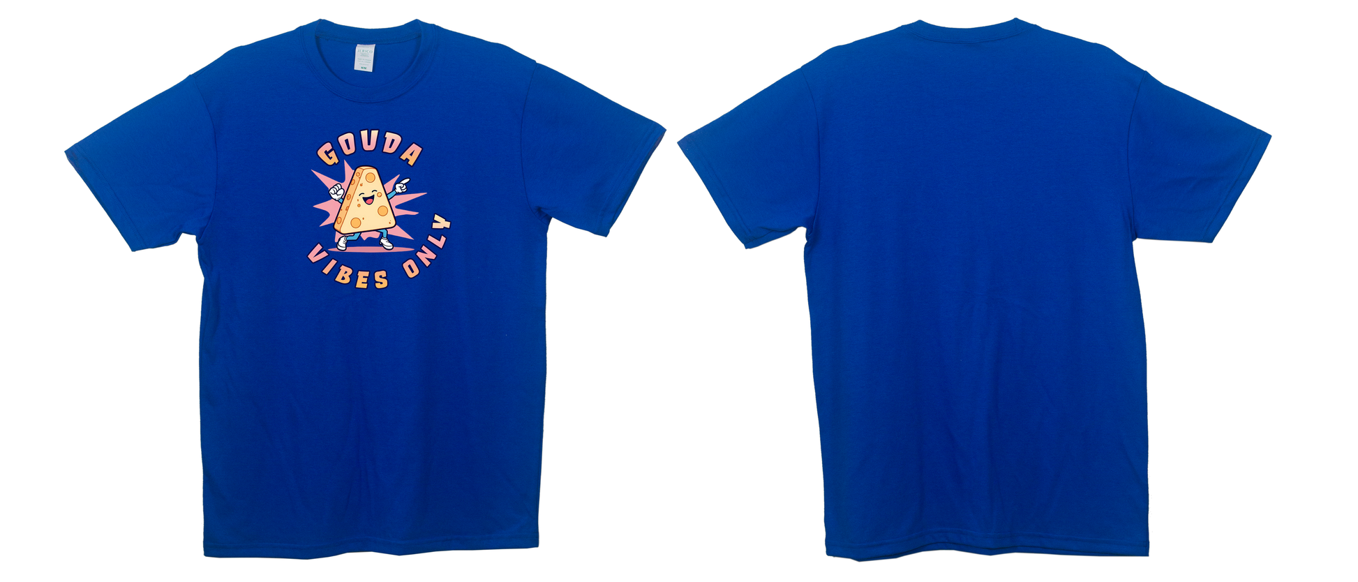 Royal blue t-shirt featuring a cartoon dancing wedge of cheese with the phrase “Gouda Vibes Only.”